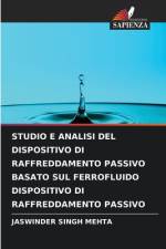 Studio E Analisi del Dispositivo Di Raffreddamento Passivo Basato Sul Ferrofluido Dispositivo Di Raffreddamento Passivo af Jaswinder Singh Mehta
