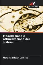 Modellazione e ottimizzazione dei sistemi af Mohamed Najeh Lakhoua
