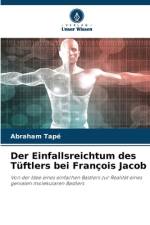 Der Einfallsreichtum des Tüftlers bei François Jacob af Abraham Tapé