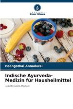 Indische Ayurveda-Medizin für Hausheilmittel af Poongothai Annadurai
