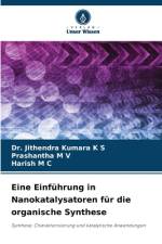 Eine Einführung in Nanokatalysatoren für die organische Synthese af Jithendra Kumara K S