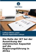 Die Rolle der IKT bei der Auswirkung der statistischen Kapazität auf die Regierungsführung in Afrika af Laïfoya Moïse Lawin