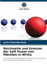 Reichweite und Grenzen der Soft Power von Mächten in Afrika af Justin Mulendja Dady