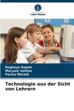 Technologie aus der Sicht von Lehrern af Roghaye Rajabi