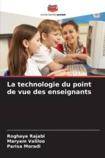 La technologie du point de vue des enseignants af Roghaye Rajabi