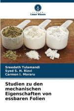 Studien zu den mechanischen Eigenschaften von essbaren Folien af Sreedath Tulamandi