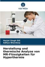 Herstellung und thermische Analyse von MR-Flüssigkeiten für Hyperthermie af Harjot Singh Gill
