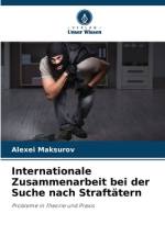 Internationale Zusammenarbeit bei der Suche nach Straftätern af Alexei Maksurov