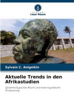 Aktuelle Trends in den Afrikastudien af Sylvain C. Anignikin