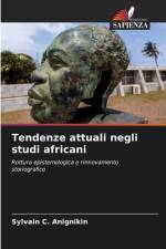 Tendenze attuali negli studi africani af Sylvain C. Anignikin