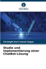 Studie und Implementierung einer ChatBot-Lösung af Chrislight Kurt Léonel Zegue