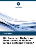 Wie kann der Absturz von Abercrombie & Fitch in Europa gestoppt werden? af Lionel Klein