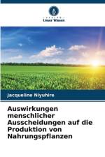 Auswirkungen menschlicher Ausscheidungen auf die Produktion von Nahrungspflanzen af Jacqueline Niyuhire