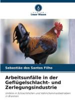 Arbeitsunfälle in der Geflügelschlacht- und Zerlegungsindustrie af Sebastião Dos Santos Filho