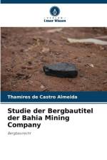 Studie der Bergbautitel der Bahia Mining Company af Thamires de Castro Almeida