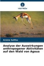 Analyse der Auswirkungen anthropogener Aktivitäten auf den Wald von Agoua af Arsène Salifou