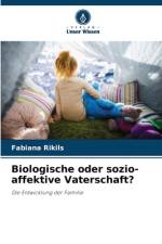 Biologische oder sozio-affektive Vaterschaft? af Fabiana Rikils