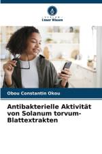 Antibakterielle Aktivität von Solanum torvum-Blattextrakten af Obou Constantin Okou