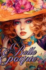 Belle Époque - A Golden Age Fashion Coloring Book