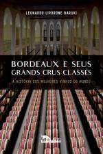 Bordeaux e Seus Grands Crus Classes af Leonardo Liporone (Autor) Baruki