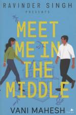 Meet Me in the Middle af Vani Mahesh