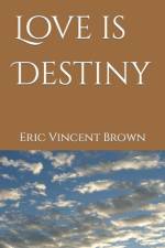 Love is Destiny af Eric Vincent Brown