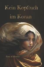 Es gibt kein Kopftuch im Koran af Firas Al Moneer