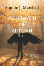 The Harvest of Autumn af Sophie J Marshall