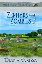 Zephyrs and Zombies af Diana Xarissa
