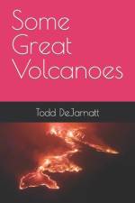 Some Great Volcanoes af Todd Dejarnatt