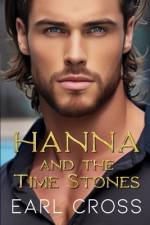 Hannah and the Time Stones af Earl Cross