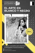 El Arte en Blanco y Negro af Ernesto MartÃ­nez