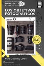 Los Objetivos Fotográficos af Ernesto MartÃ­nez