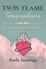 Twin Flame Transcendence af Emily Jennings