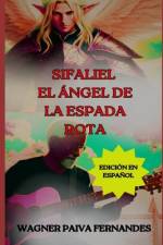 Sifaliel, El ángel de la espada rota af Wagner Paiva Fernandes