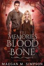 Memories of Blood and Bone af Maegan M Simpson