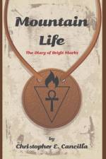 Mountain Life af Christopher E Cancilla