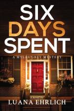 Six Days Spent af Luana Ehrlich