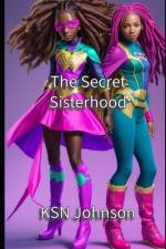 The Secret Sisterhood af Ksn Johnson