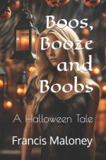 Boos, Booze and Boobs af Francis Maloney