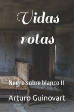 Vidas rotas af Arturo Guinovart