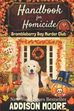 Handbook for Homicide af Addison Moore