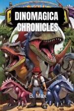 Dinomagica Chronicles af B Max