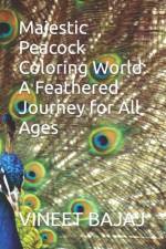 Majestic Peacock Coloring World af Vineet Bajaj