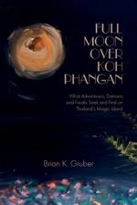 Full Moon over Koh Phangan af Brian K Gruber