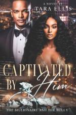 Captivated by Him af Tara Ellis