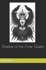 Shadow of the Crow Queen af Paul Greer