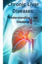 Chronic Liver Diseases af Eliane P Barrera