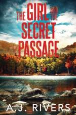 The Girl and the Secret Passage af A J Rivers