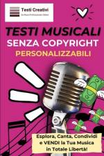 Testi Musicali Senza Copyright e Personalizzabili af Testi Creativi